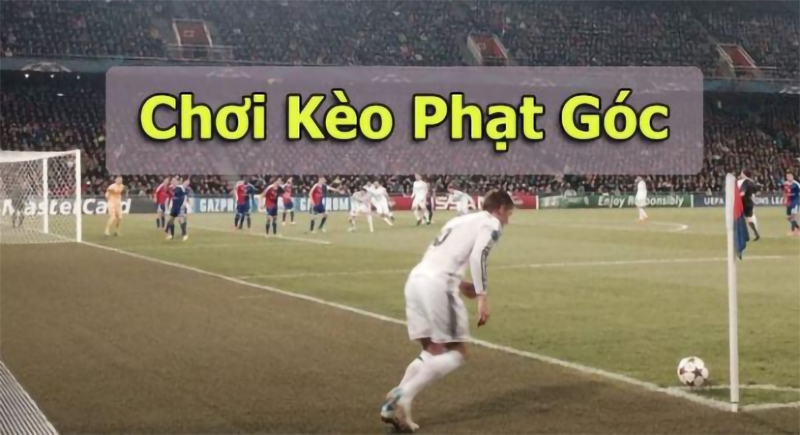 Hướng dẫn cách chơi kèo phạt góc
